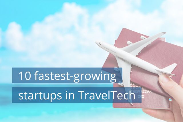 10 fastest-growing startups in TravelTech