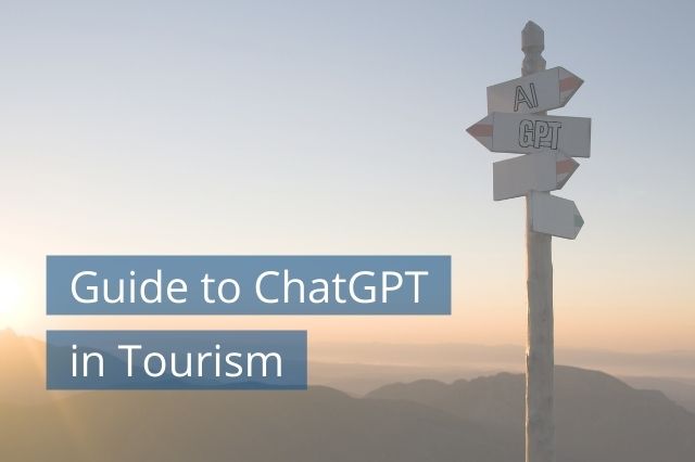 Guide to ChatGPT in Tourism