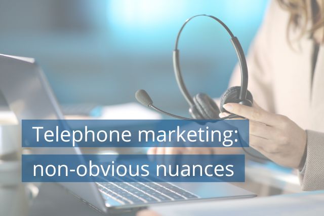 Telephone marketing: non-obvious nuances