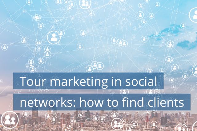 Tour marketing in social networks: how to find clients