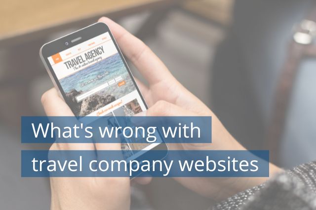 What's wrong with travel company websites